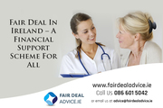 Fair Deal In Ireland – A Financial Support Scheme For All 